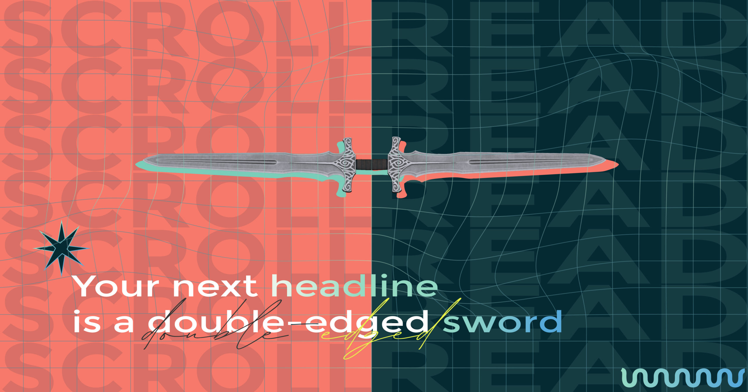 Your Next Headline Is a Double-Edged Sword