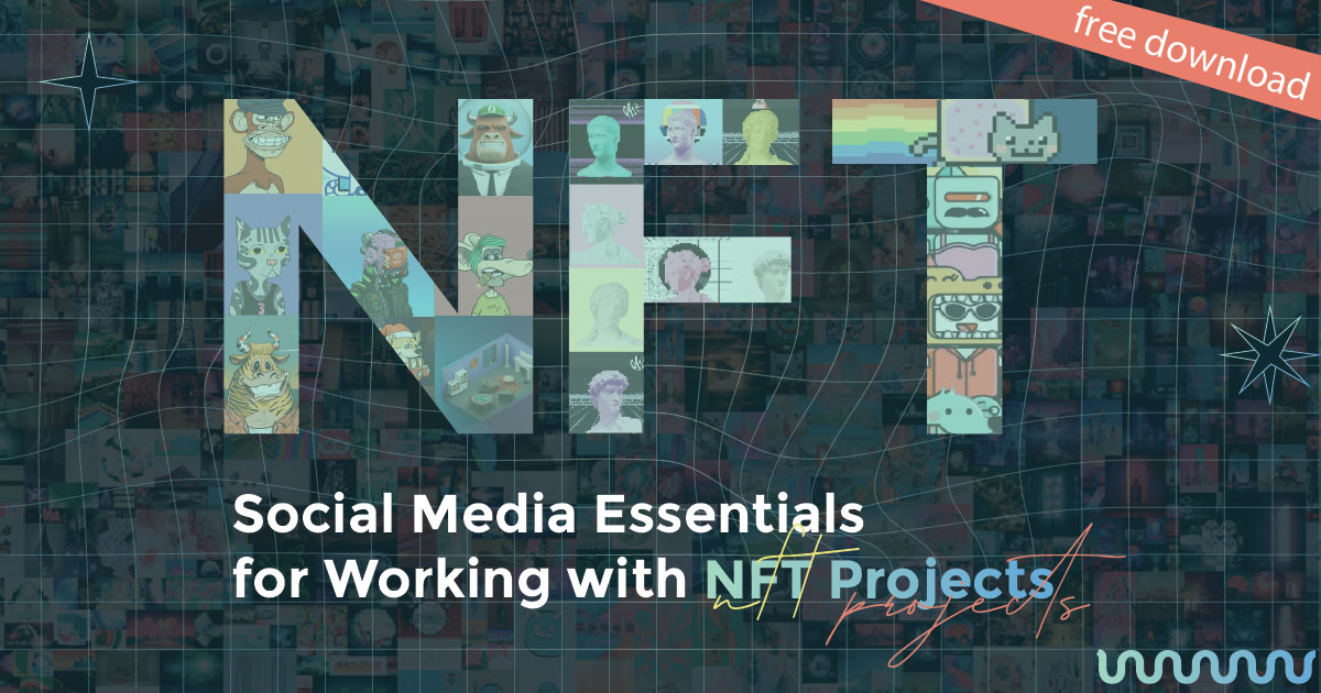 Social Media Essentials for Working with NFT Projects (Free Download)